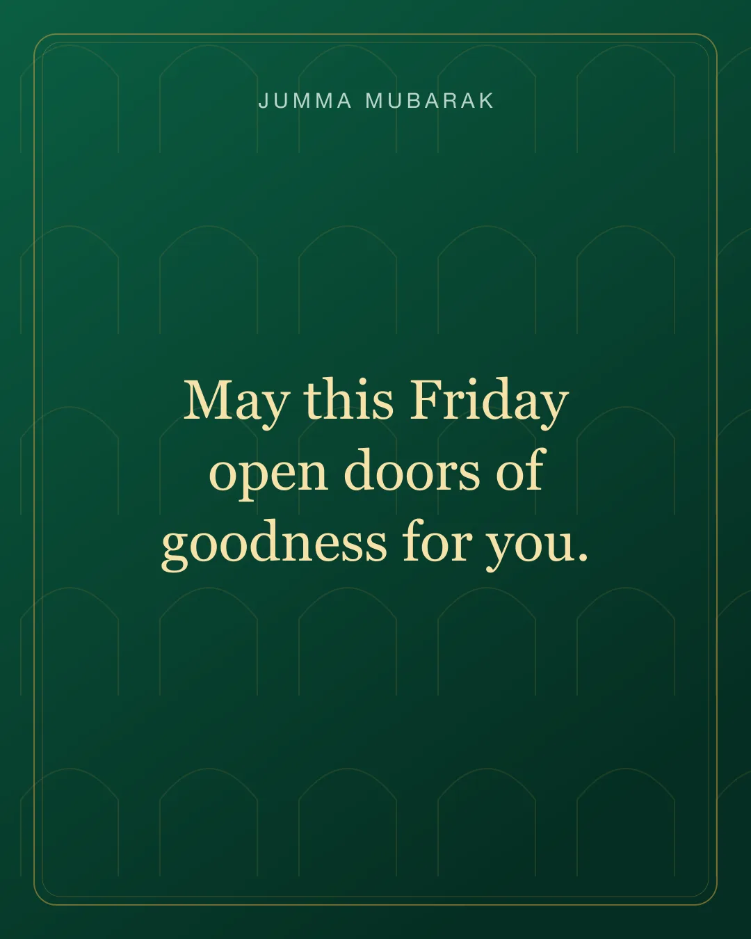 May this Friday open doors of goodness for you. Original mosque Jumma Mubarak card in English.