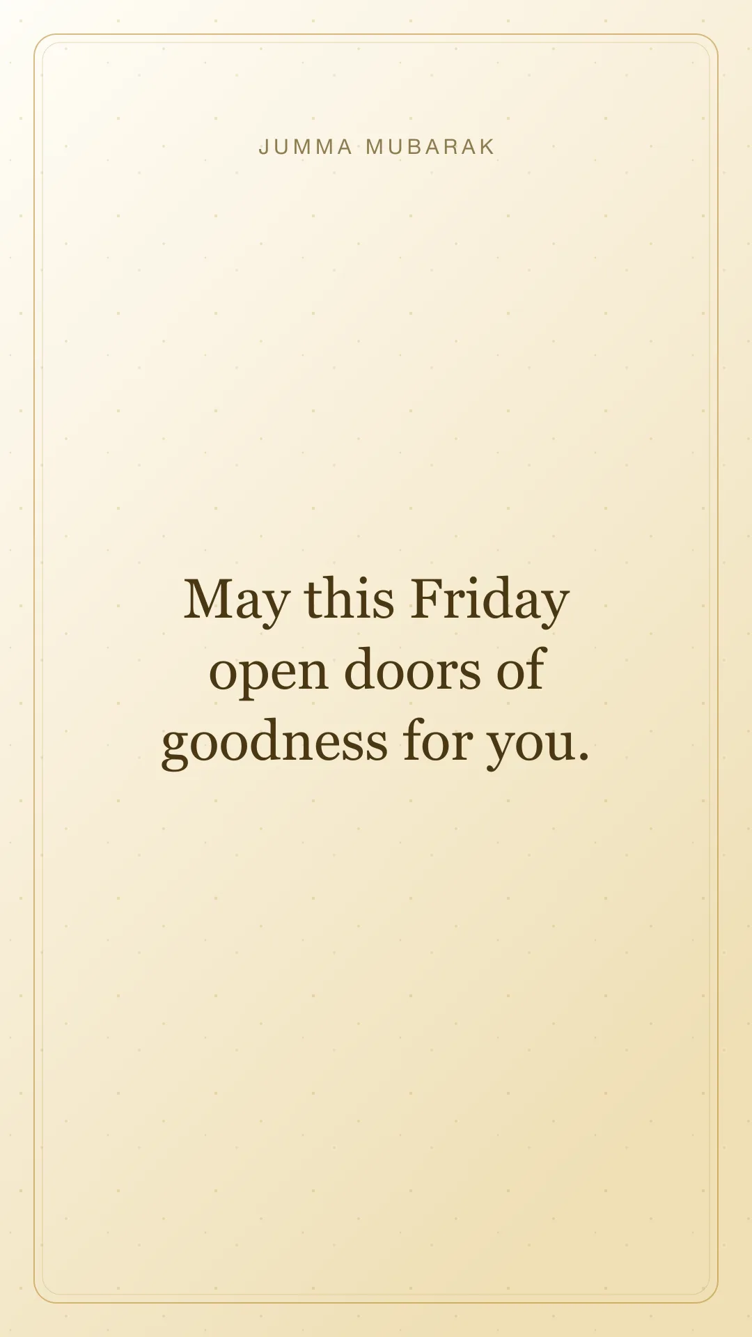 May this Friday open doors of goodness for you. Original minimal Jumma Mubarak card in English.