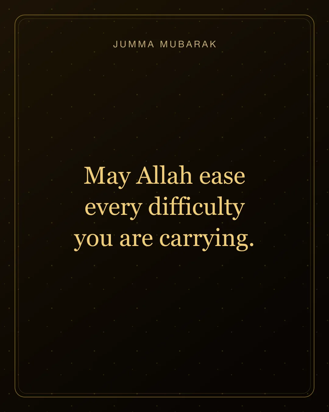 May Allah ease every difficulty you are carrying. Original gold Jumma Mubarak card in English.
