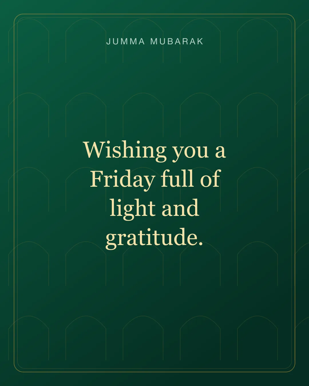 Wishing you a Friday full of light and gratitude. Original mosque Jumma Mubarak card in English.