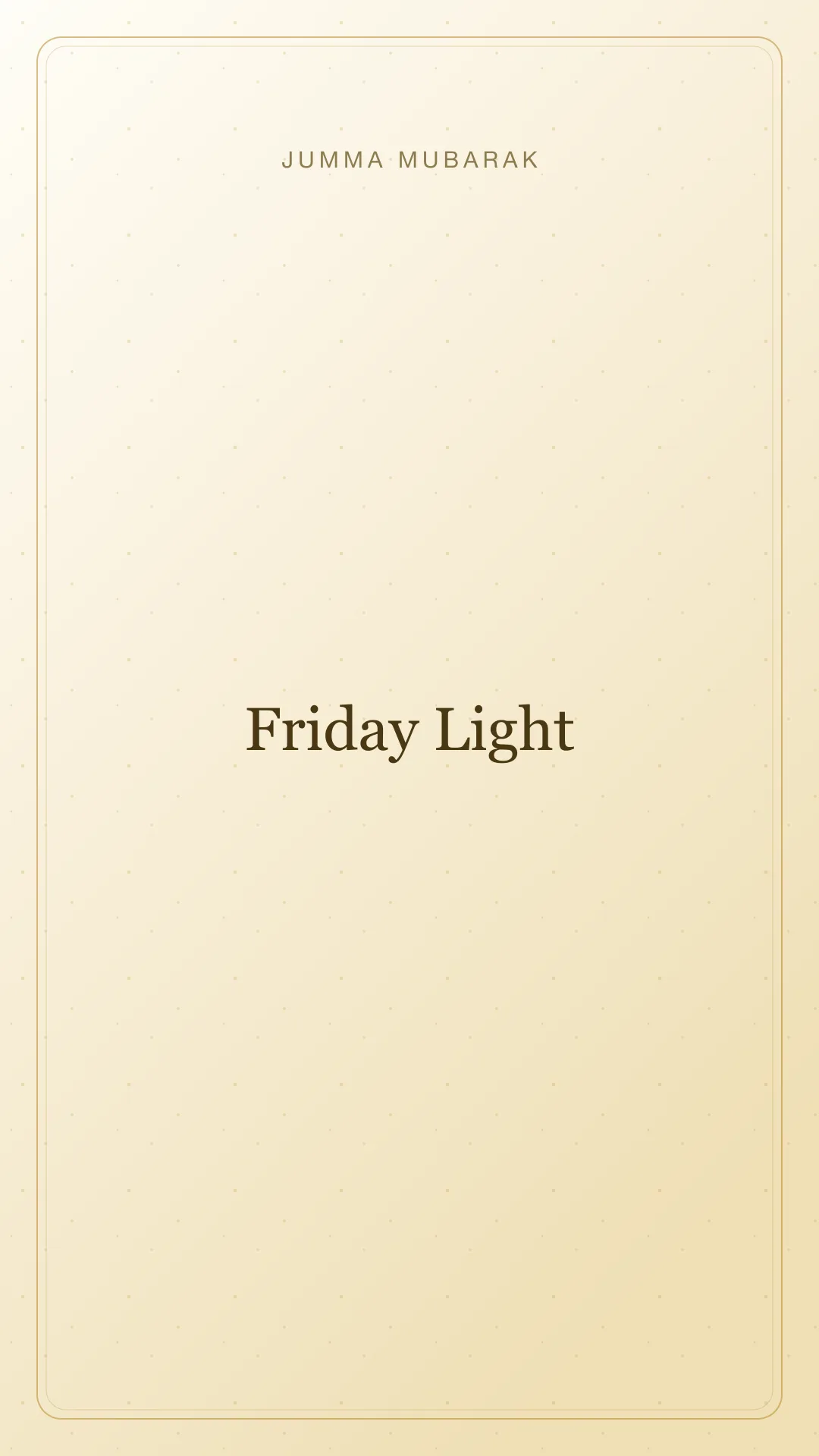 Original minimal Jumma Mubarak background card saying Friday Light.