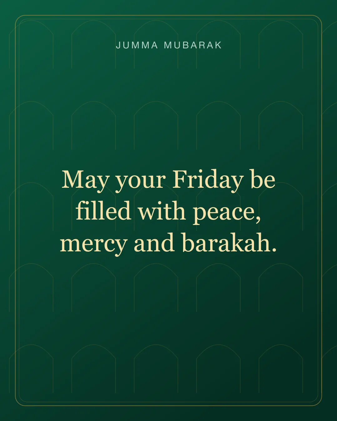 May your Friday be filled with peace, mercy and barakah. Original mosque Jumma Mubarak card in English.