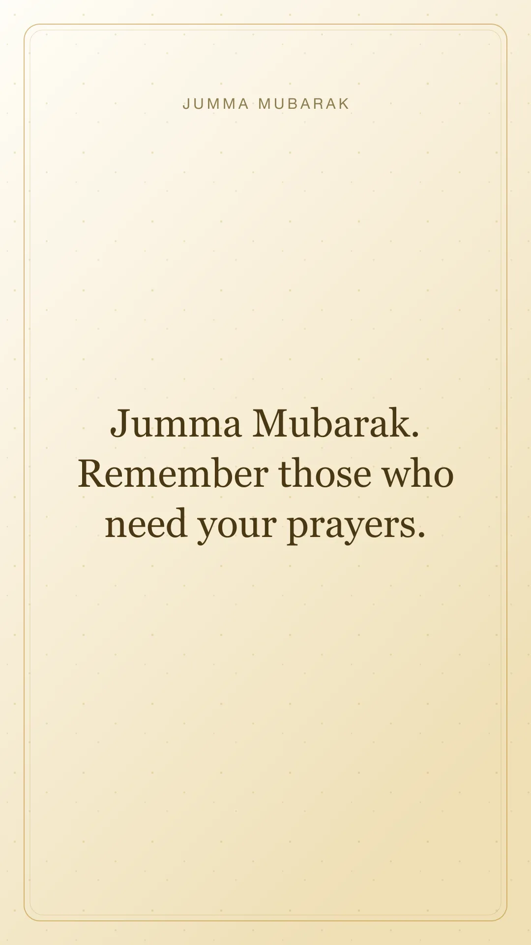 Jumma Mubarak. Remember those who need your prayers. Original minimal Jumma Mubarak card in English.