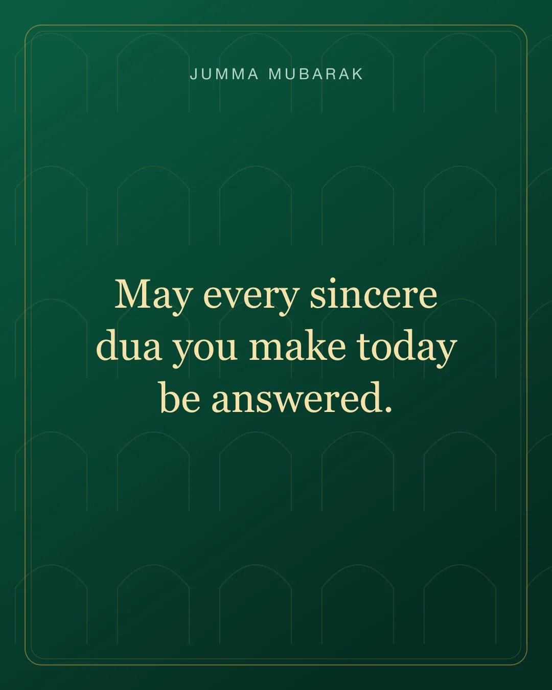 May every sincere dua you make today be answered. Original mosque Jumma Mubarak card in English.