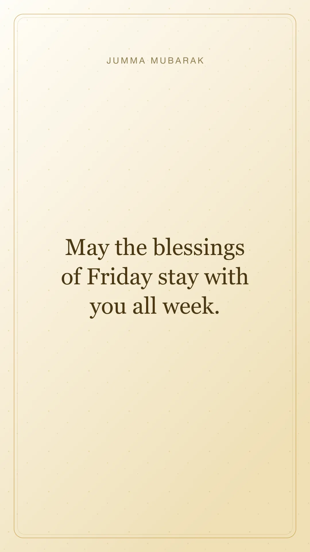 May the blessings of Friday stay with you all week. Original minimal Jumma Mubarak card in English.