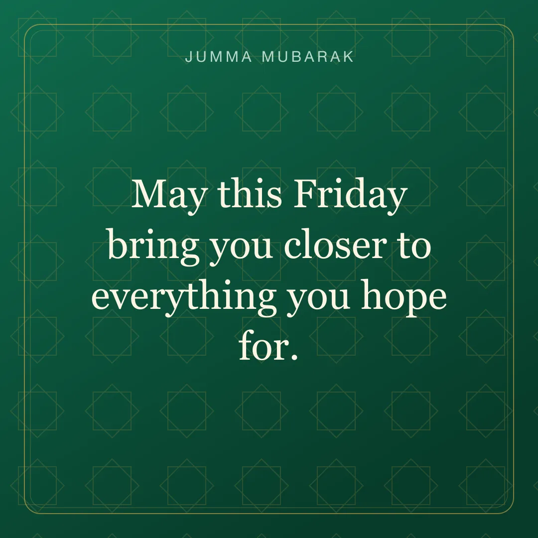 May this Friday bring you closer to everything you hope for. Original geometric Jumma Mubarak card in English.