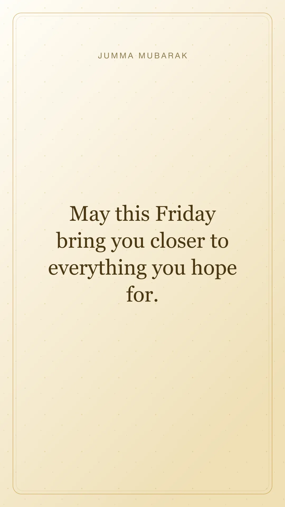 May this Friday bring you closer to everything you hope for. Original minimal Jumma Mubarak card in English.