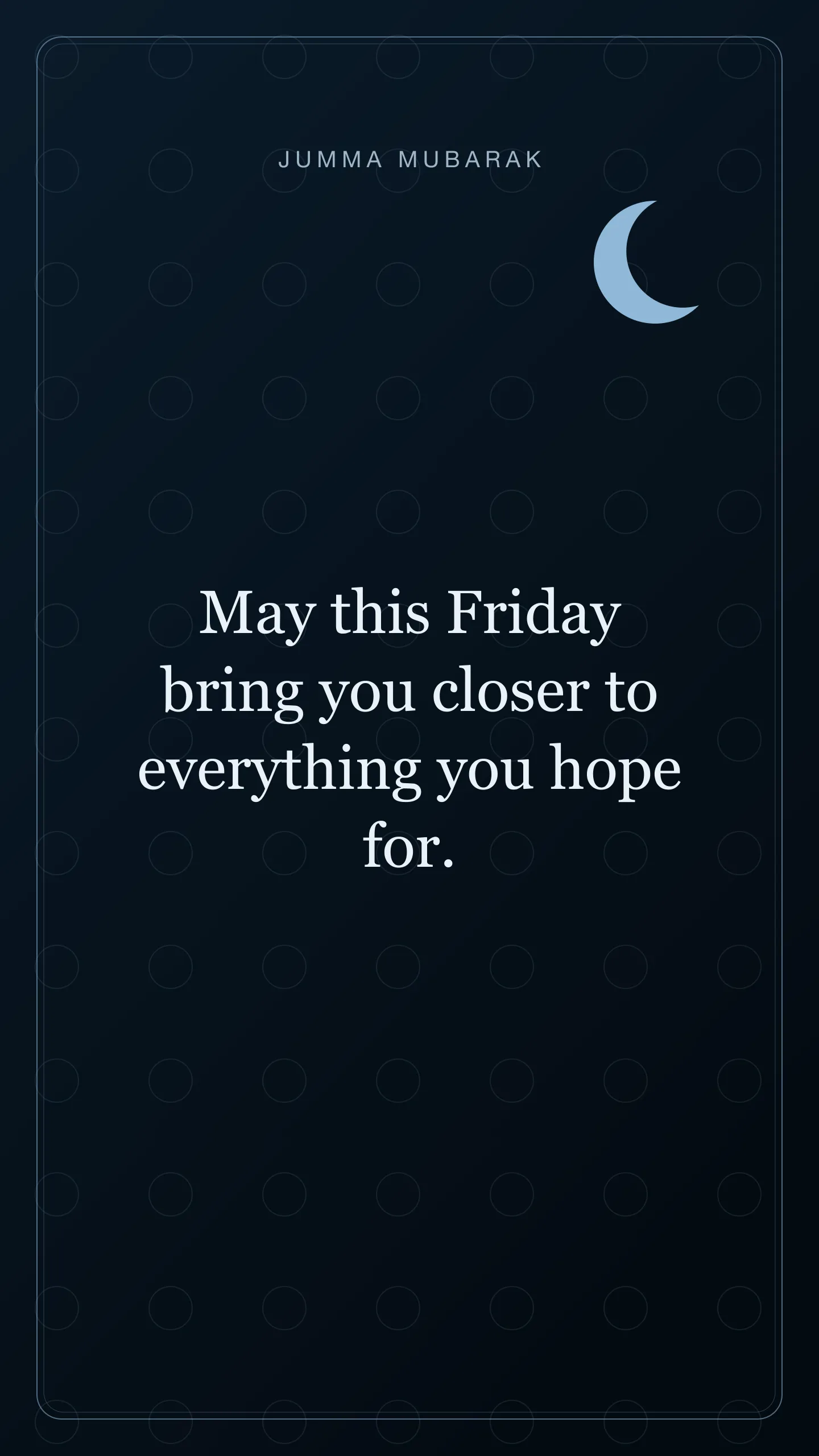 May this Friday bring you closer to everything you hope for. Original night Jumma Mubarak card in English.