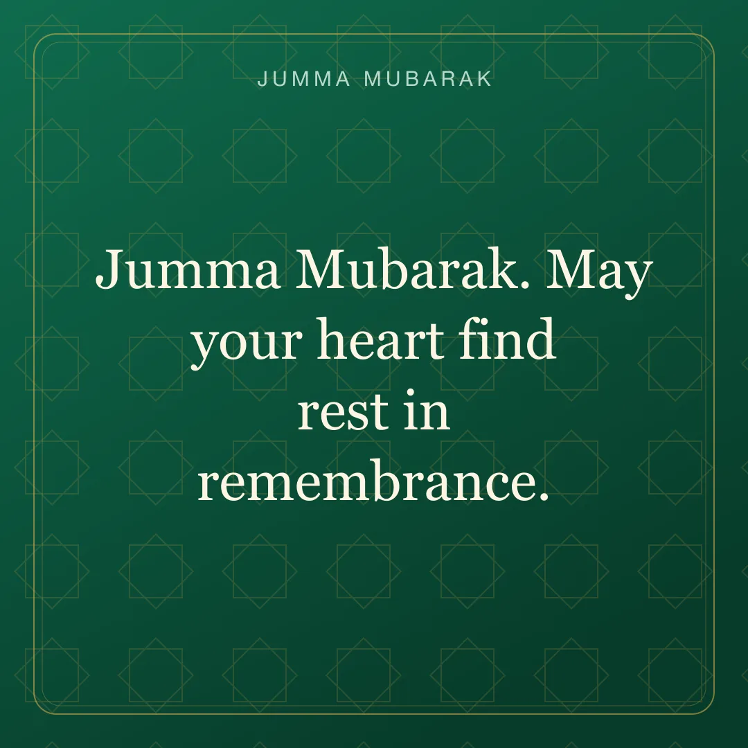 Jumma Mubarak. May your heart find rest in remembrance. Original geometric Jumma Mubarak card in English.