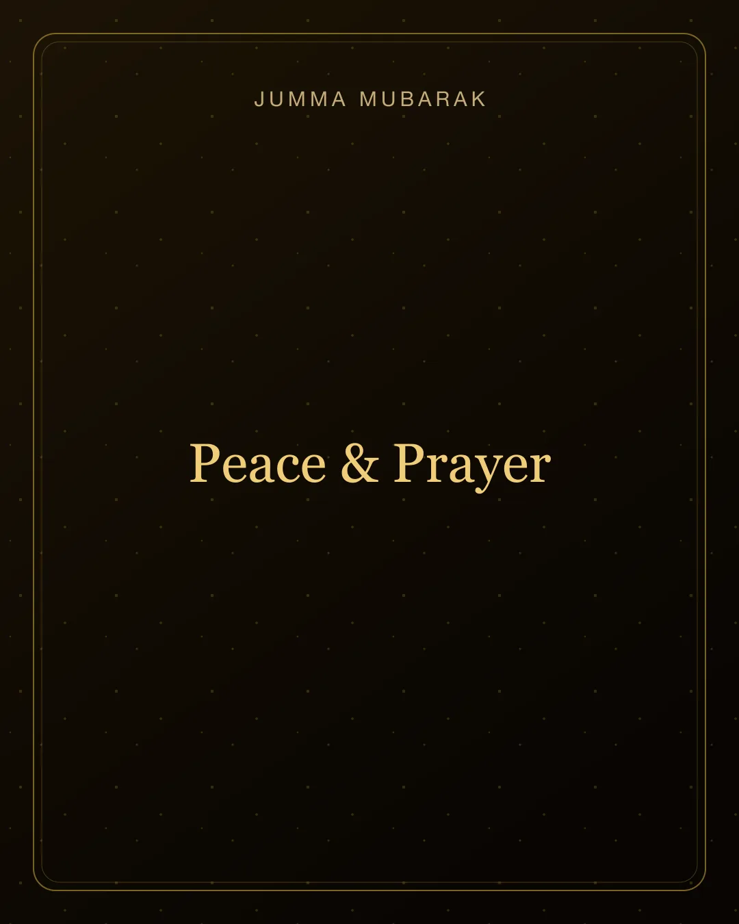 Original gold Jumma Mubarak background card saying Peace & Prayer.