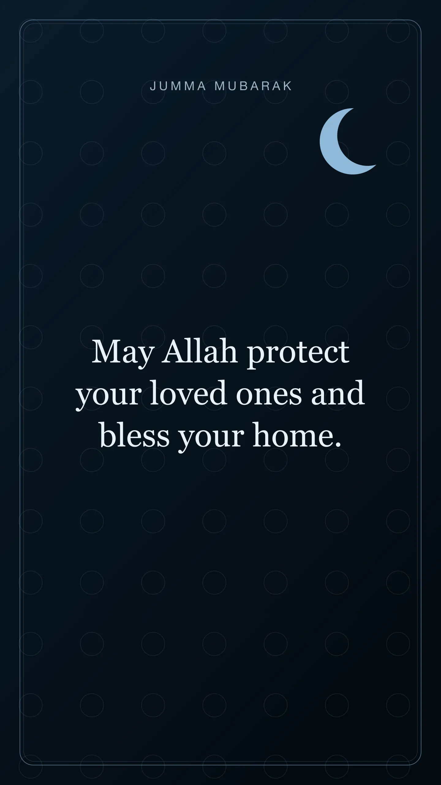 May Allah protect your loved ones and bless your home. Original night Jumma Mubarak card in English.
