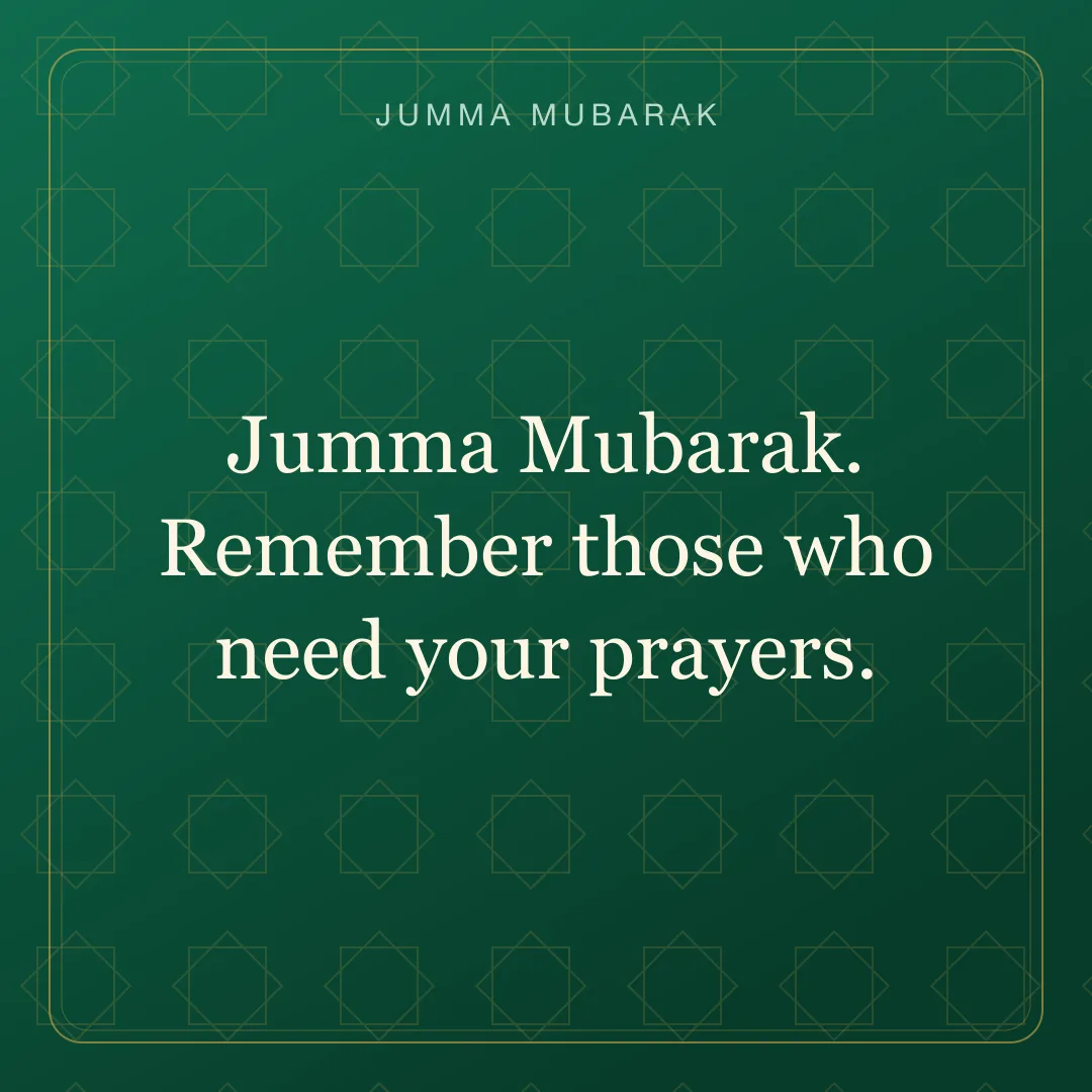 Jumma Mubarak. Remember those who need your prayers. Original geometric Jumma Mubarak card in English.