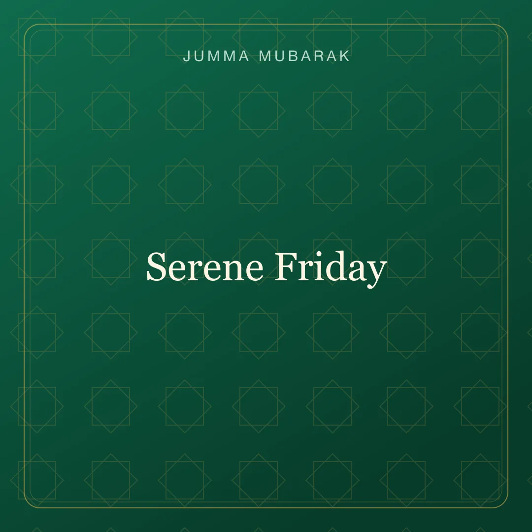 Original geometric Jumma Mubarak background card saying Serene Friday.